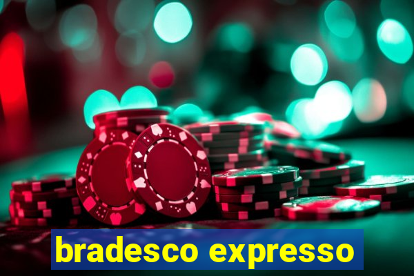 bradesco expresso